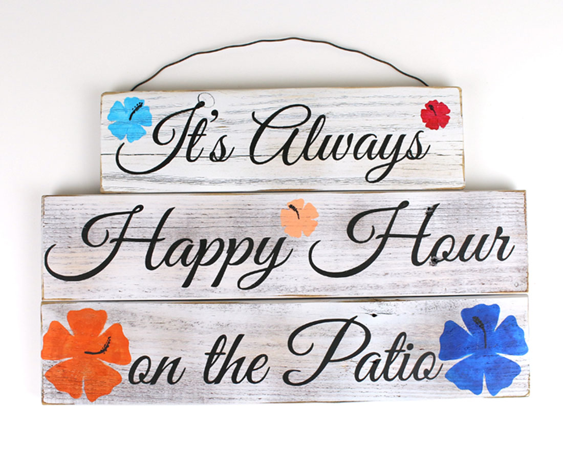 its always happy hour on the patio its always happy hour on the patio